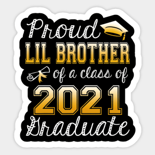 Funny Proud Lil Brother Class Of 2021 Graduation Senior Gift Sticker